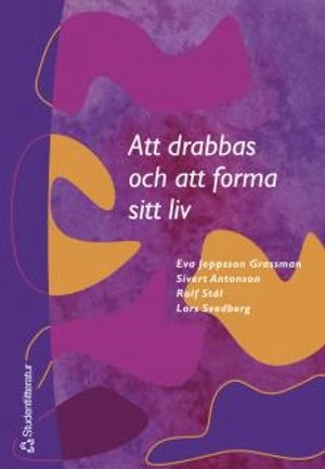 Att drabbas och att forma sitt liv - Om strategier bland funktionshindrade och arbetslösa