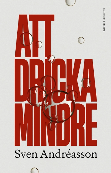 Att dricka mindre; Sven Andréasson; 2023