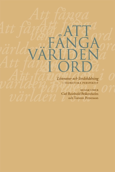 Att fånga världen i ord : litteratur och livsåskådning : teoretiska perspektiv