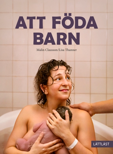 Att föda barn; Malin Clausson; 2025