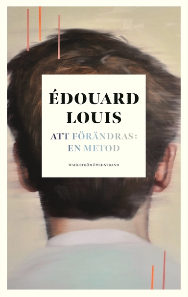 Att förändras: en metod; Édouard Louis; 2022