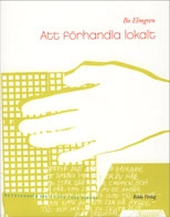 Att förhandla lokalt; Bo Elmgren; 2002