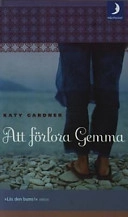 Att förlora gemma; Katy Gardner; 2002