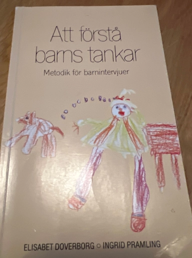 Att förstå barns tankar : metodik för barnintervjuer; Elisabet Doverborg; 1998