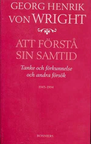 Att förstå sin samtid : tanke och förkunnelse och andra försök : 1945-1994