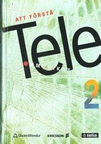 Att förstå telekommunikation 2; Telia, Televerket
(tidigare namn), Televerket, TeliaSonera
(senare namn), TeliaSonera; 1998