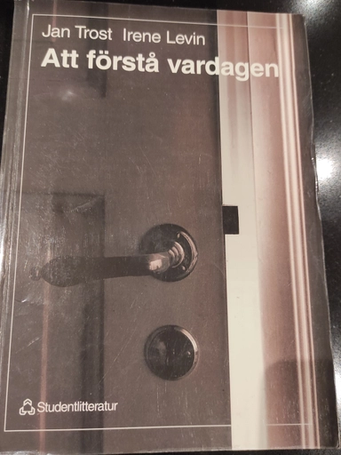 Att förstå vardagen; J Trost, I Levin; 1996