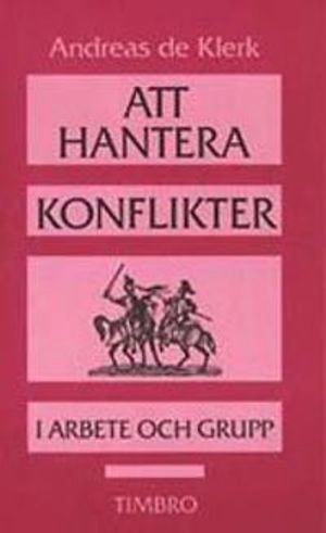 Att hantera konflikter; Andreas de Klerk; 1991