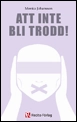 Att inte bli trodd!