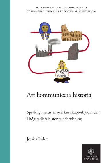 Att kommunicera historia : språkliga resurser och kunskapserbjudanden i högstadiets historieundervisning