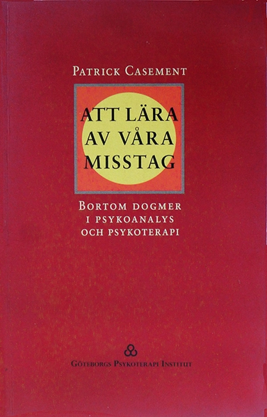 Att lära av våra misstag; Patrick Casement; 2002