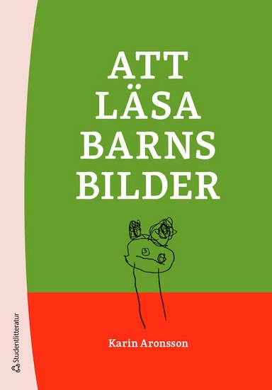Att läsa barns bilder; Karin Aronsson; 2022