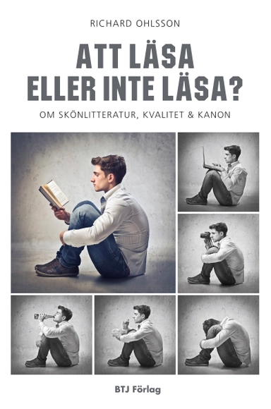 Att läsa eller inte läsa? : om skönlitteratur, kvalitet och kanon