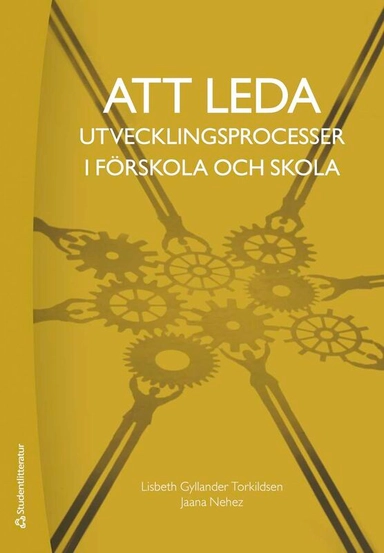 Att leda utvecklingsprocesser i förskola och skola