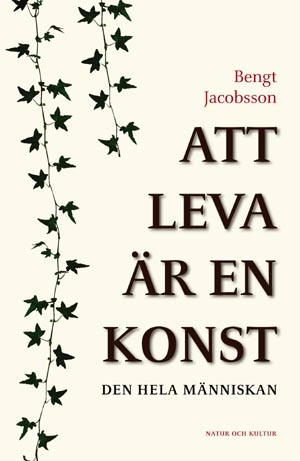 Att leva är en konst : den hela människan