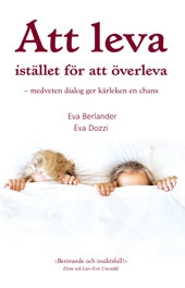 Att leva istället för att överleva; Eva Berlander, Eva Dozzi; 2015