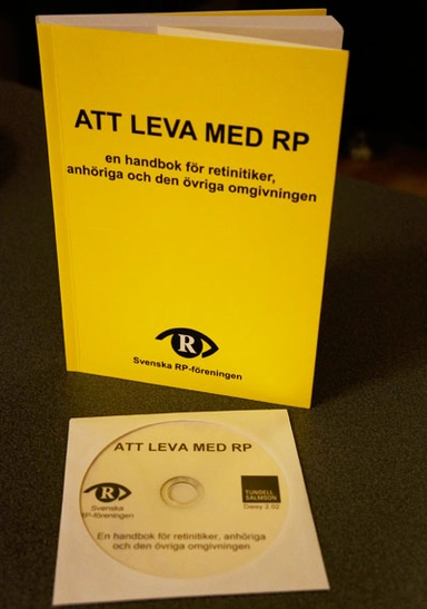 Att leva med RP : en handbok för retinitiker, anhöriga och den övriga omgivningen; Anita Andersson, Sten Andréasson, Lars Bergqvist, Berndt Ehinger, Jörgen Gustafsson, Lars Hedman, Lisa Hedman, Tony Lindlöf, Bengt Lindqvist, Helena Lovén, Claes Möller, Leif Pehrson, Britt-Marie Rydh Berner, Inger Sohlberg, Ann-Margaret Wikner-Hellberg, Bengt Vilhelmson; 2013