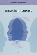 Att leva själv tillsammans - Jämställdhet, autonomi och gemenskap i parrelationer