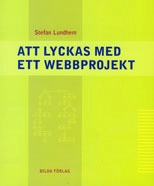 Att lyckas med ett webbprojekt; Stefan Lundhem; 2002
