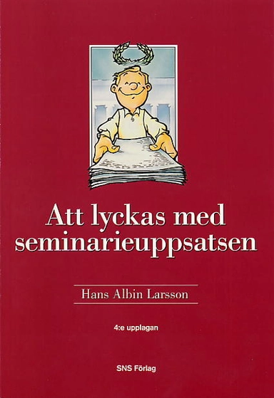 Att lyckas med seminarieuppsatsen