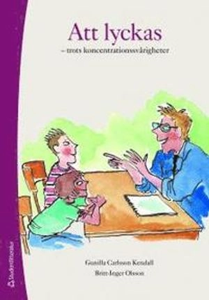 Att lyckas - trots koncentrationssvårigheter