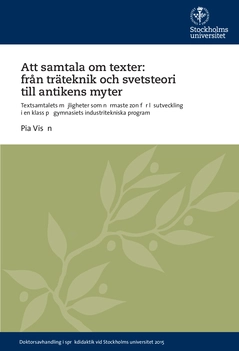 Att samtala om texter: från träteknik och svetsteori till antikens myter : Textsamtalets möjligheter som närmaste zon för läsutveckling i en klass på gymnasiets industritekniska program