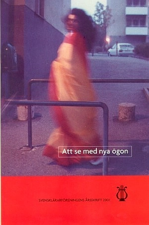Att se med nya ögon; Annika Afzelius, Richard Nordberg, Mats Sandberg; 2001
