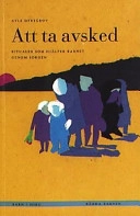 Att Ta Avsked : Ritualer Som Hjälper Barnet Genom Sorgen