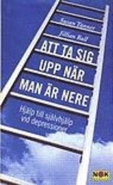 Att ta sig upp när man är nere : Hjälp till självhjälp vid depressioner; Susan Tanner, Jillian Ball; 1995