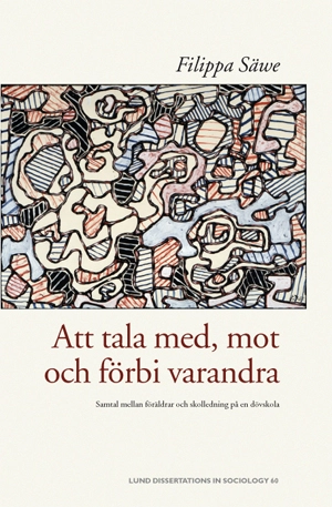Att tala med, mot och förbi varandra : samtal mellan föräldrar och skolledning på en dövskola