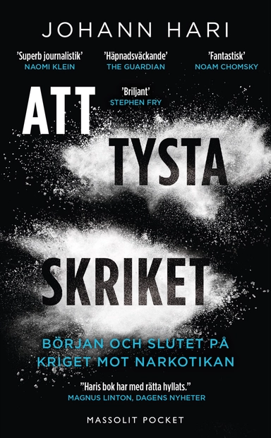 Att tysta skriket : början och slutet på kriget mot narkotikan