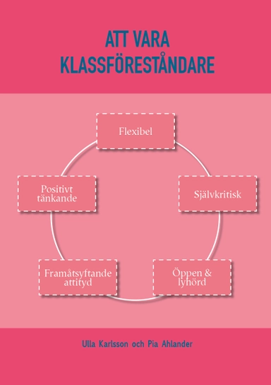 Att vara klassföreståndare; Pia Ahlander, Ulla Karlsson; 2014