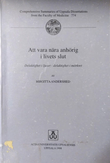 Att vara nära anhörig i livets slut : delaktighet i ljuset - delaktighet i mörkret