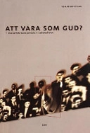 Att vara som gud - moralisk kompetens i arbetslivet