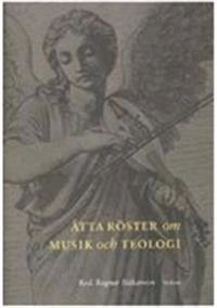 Åtta röster om musik och teologi