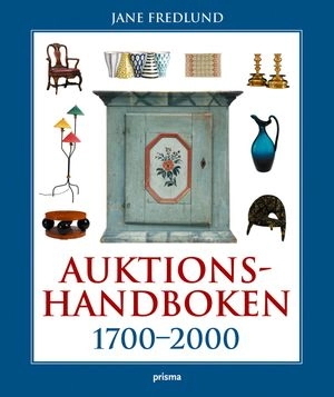 Auktionshandboken : Med 1900-talets design; Jane Fredlund; 2004
