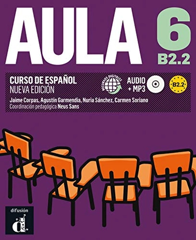 Aula 6 Curso de espanol: Nueva edicion; Jaime Corpas, Agustín Garmendia, Nuria Sanchez, Carmen Soriano