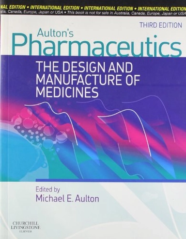 Aulton's pharmaceutics : the design and manufacture of medicines