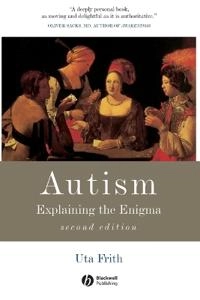 Autism: Explaining the Enigma; Uta Frith; 2003