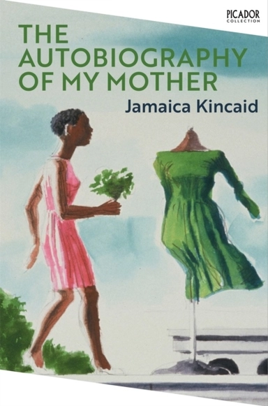 Autobiography of My Mother; Jamaica Kincaid; 2022