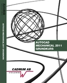 AutoCAD Mechanical 2011 Grundkurs; Johan Wedeen, Mia Erlach; 2010