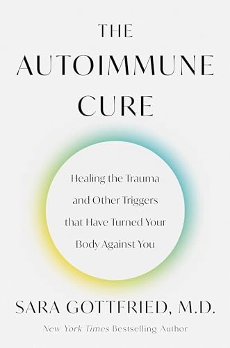 Autoimmune Cure; Sara Gottfried; 2024