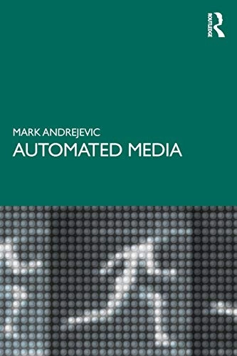 Automated media; Mark Andrejevic; 2020
