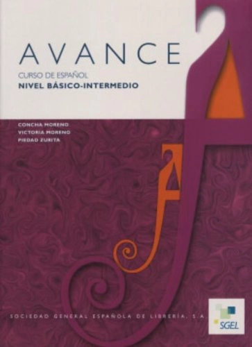 Avance. Nivel basico-intermedio. Libro del alumno. Per i Licei e gli Ist. magistrali, Volym 2Volym 1 av Avance: curso de español, nivel básico-intermedio, Victoria MorenoEspañol lengua extranjera; Concha Moreno, Victoria Moreno, Piedad Zurita; 2002