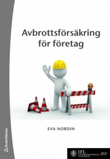 Avbrottsförsäkring för företag; Eva Nordin; 2007