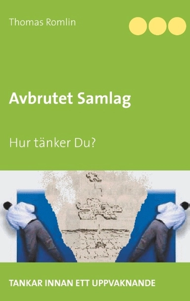 Avbrutet samlag : hur tänker du?; Thomas Romlin; 2018