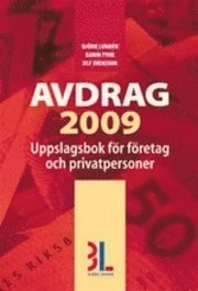 Avdrag 2009 : uppslagsbok för företag och privatpersoner; Karin Fyhr, Björn Lundén, Ulf Svensson; 2008