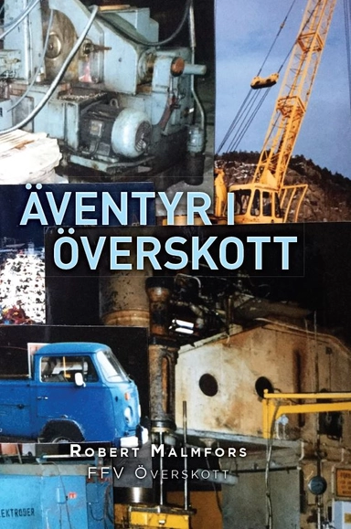 Äventyr i överskott; Robert Malmfors; 2020