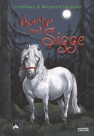 Äventyr med Sigge; Lin Hallberg; 2010