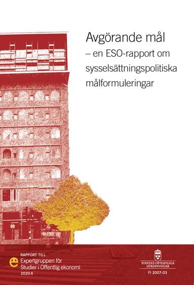 Avgörande mål. ESO-rapport 2020:6 : En ESO-rapport om sysselsättningspoliti